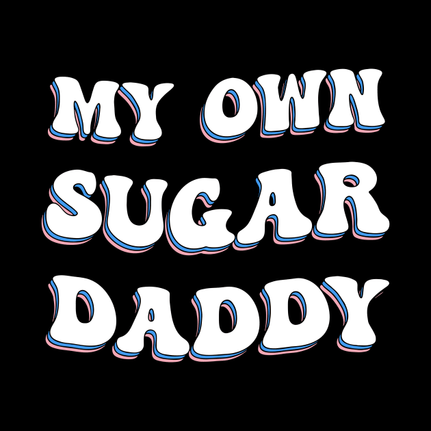My Own Sugar Daddy Groovy by ButterflyX
