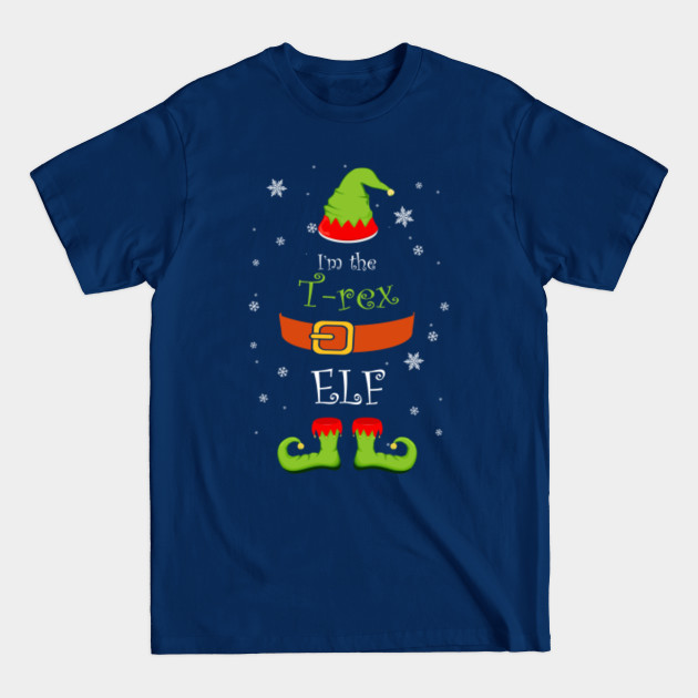 Disover II'm The T-rex Elf Funny T-rex Lover Christmas Gifts T-Shirt - T Rex Elf - T-Shirt