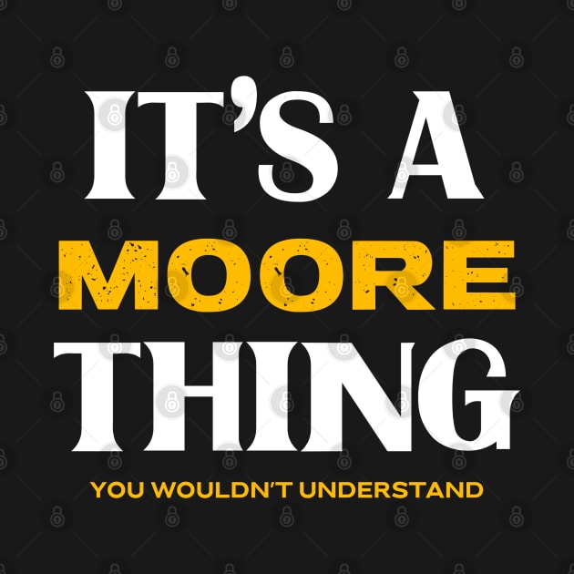 It's a Moore Thing You Wouldn't Understand by victoria@teepublic.com