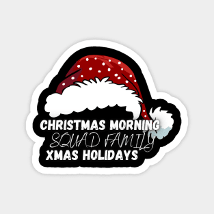 christmas morning squad family xmas holidays Magnet