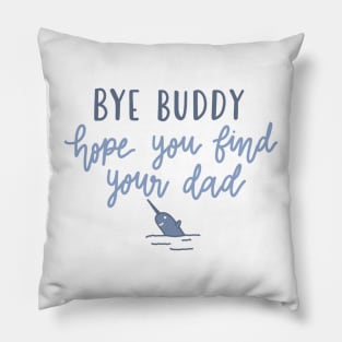 bye buddy Pillow