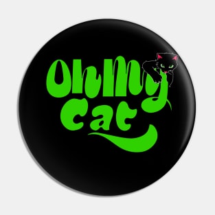 Oh my cat Pin