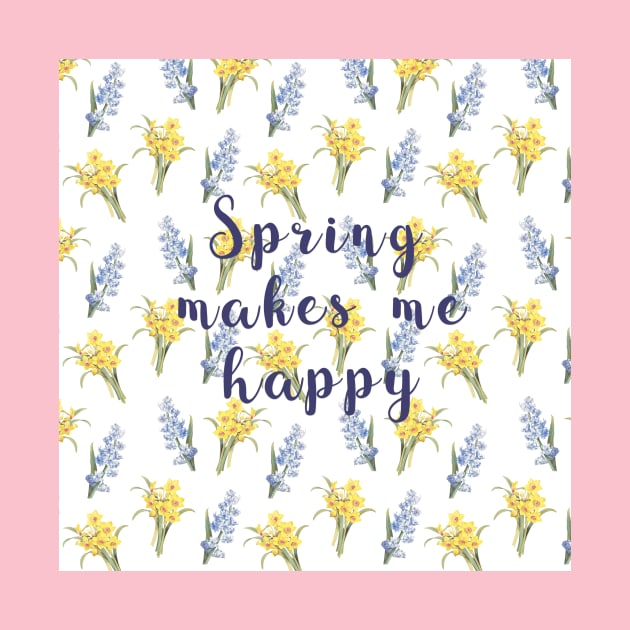 Spring makes me happy - spring flowers print by bettyretro