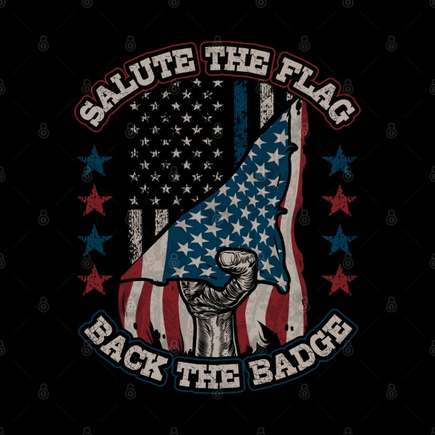 Salute the Flag Back the Badge by aneisha