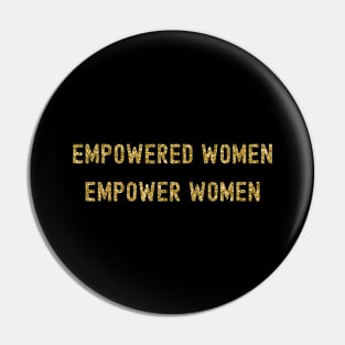 Empowered Women Empower Women, International Women's Day, Perfect gift for womens day, 8 march, 8 march international womans day, 8 march Pin