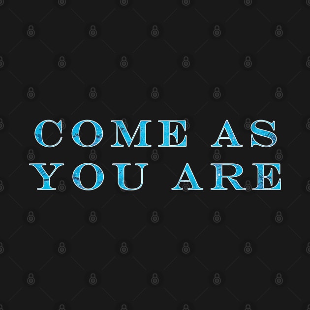 Come As You Are by graphics