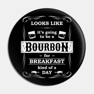 Bourbon for Breakfast Pin