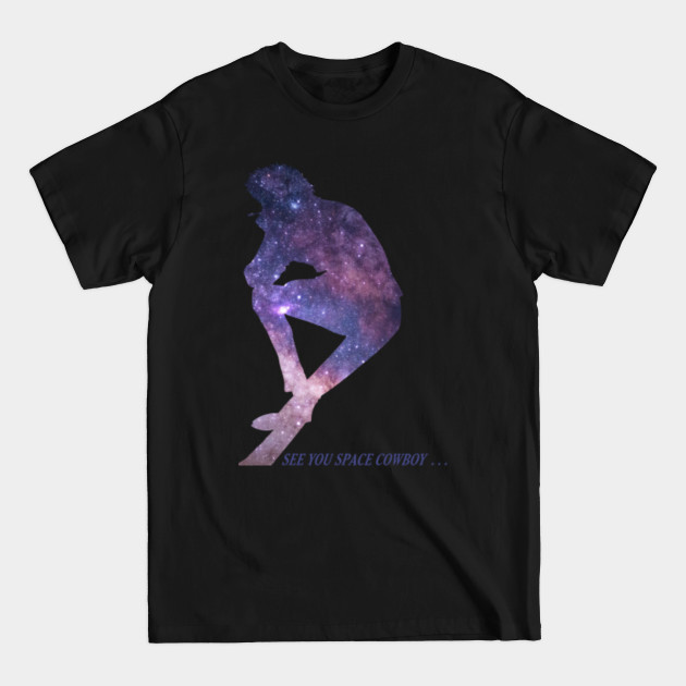 Discover See You Space Cowboy - Cowboy Bebop - T-Shirt