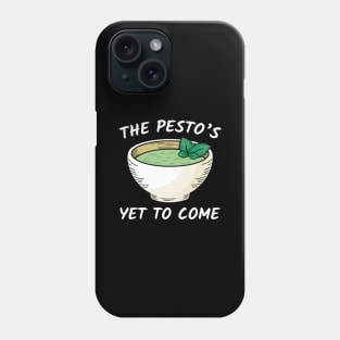 The Pesto’s Yet To Come Phone Case