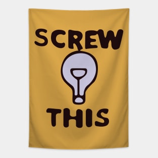 Edison Gift Shop - Screw This Tapestry