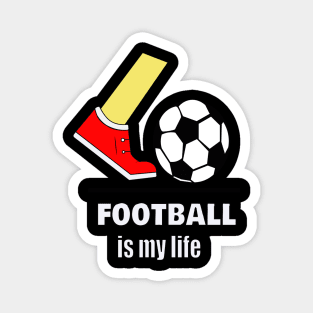 football is my life Magnet