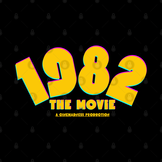 1982: The Movie - Exclusive logo by CinemadnessPodcast