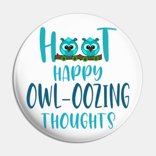 Hoot Happy Owl-Oozing Thoughts Pin