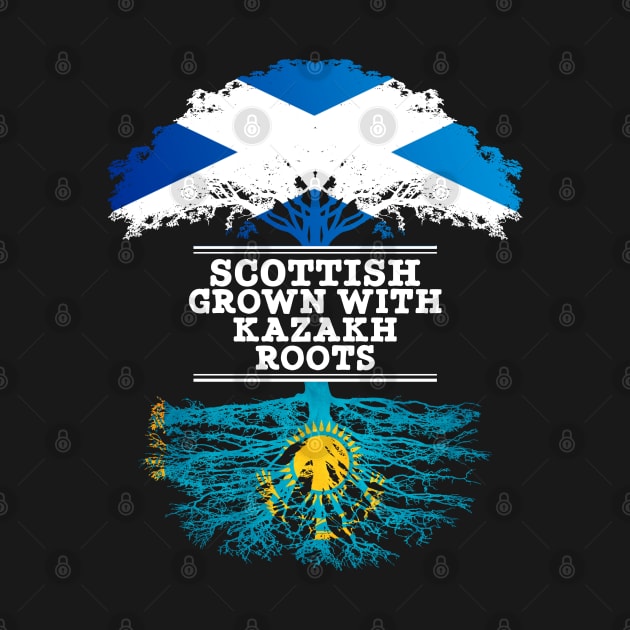 Scottish Grown With Kazakh Roots - Gift for Kazakh With Roots From Kazakhstan by Country Flags