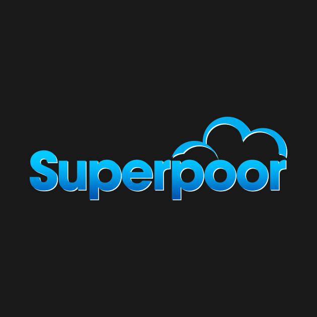 Super poor (Superstore spoof) by Jo-and-Co