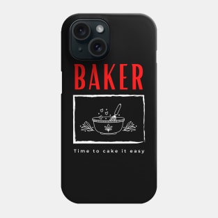 Baker Time to Cake it Easy funny motivational design Phone Case