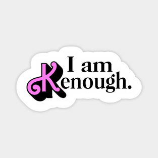 I am Kenough - Vintage Big Pink X Magnet