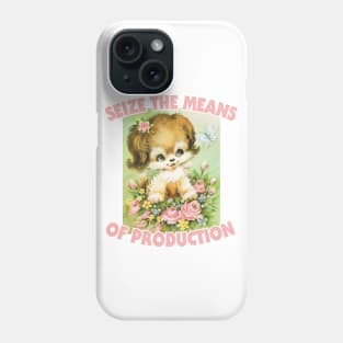 Seize The Means Of Production / Marxist Meme Design Phone Case