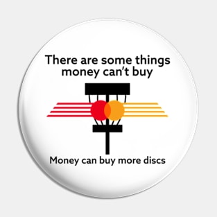 Money Can Buy Discs Pin