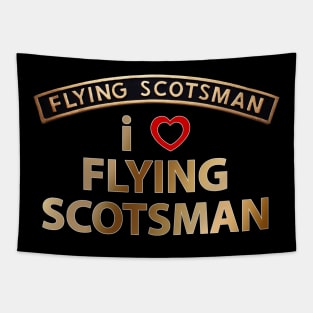 I Love (Heart) Flying Scotsman Tapestry