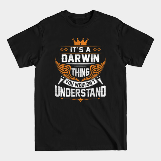 Disover Darwin Name T Shirt - Darwin Thing Name You Wouldn't Understand Gift Item Tee - Darwin - T-Shirt