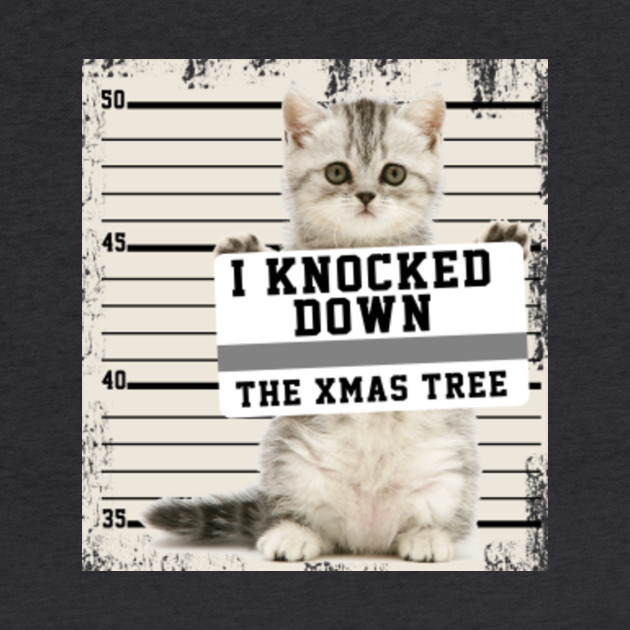 I Knocked Down The Xmas Tree Funny Cat Meow Cute Cat Meow Christmas Tree Hoodie Teepublic