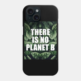 There is no planet b Phone Case