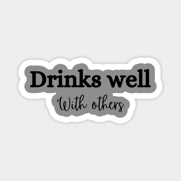 Drinks well with others St Patricks Day Magnet by TempyBell Blooms