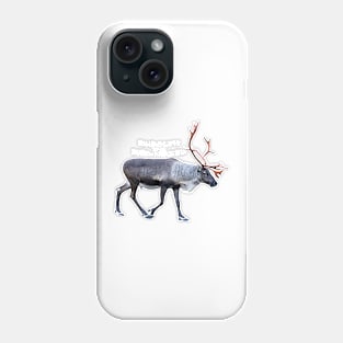 Rudolph the red-nosed Phone Case