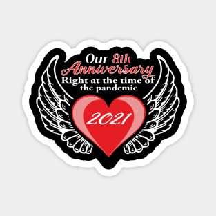 8th Anniversary pandemic 2021 winged lovers Magnet