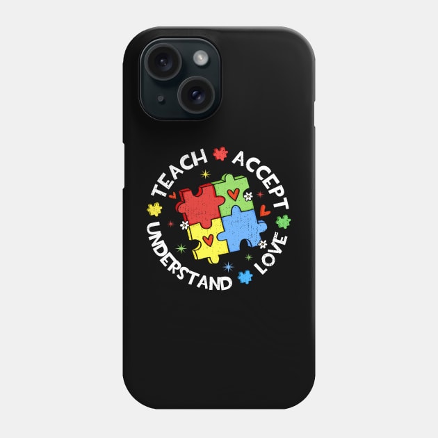 Teach Accept Understand Love Phone Case by Petra and Imata