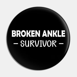 Broken Ankle Survivor Pin