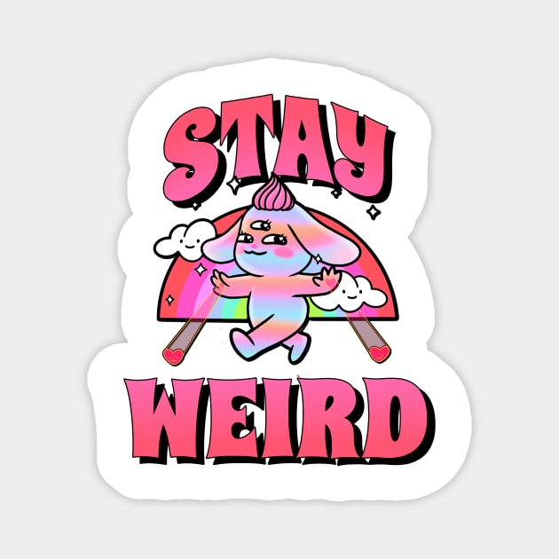 Stay Weird Magnet by FullMoon
