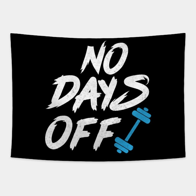 GYM no days off Tapestry by worshiptee