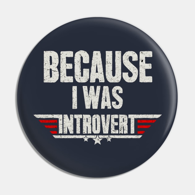 Because I was Introvert Pin by resjtee