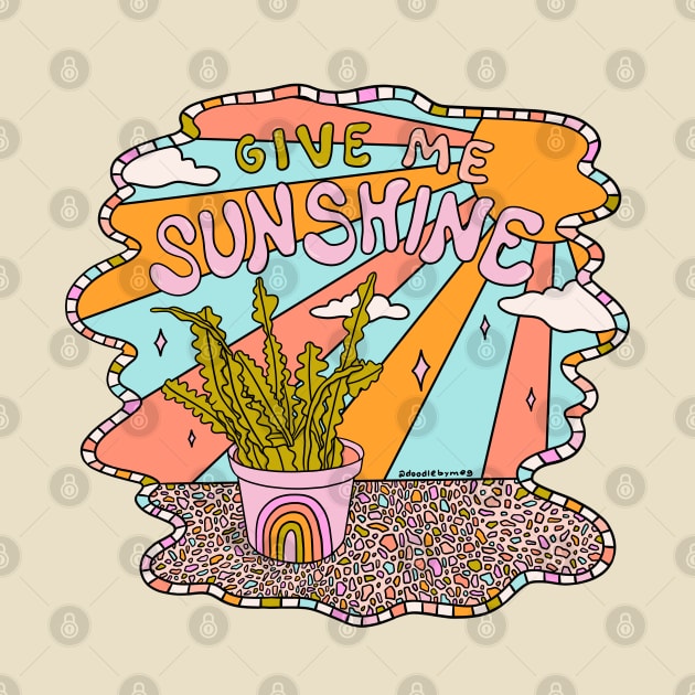 Give Me Sunshine by Doodle by Meg