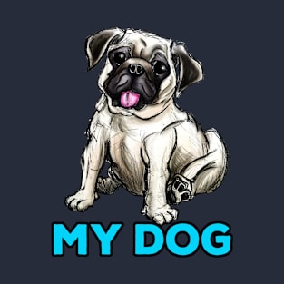 My Dog T-Shirt