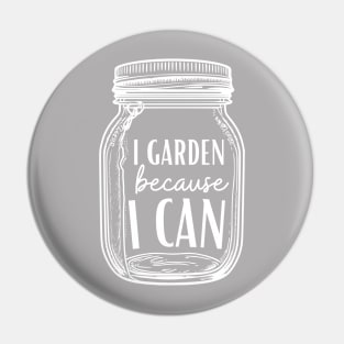 Canning Funny Gardening Gardener Canning Jar Pin