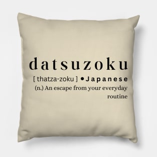 Datsuzoku Pillow