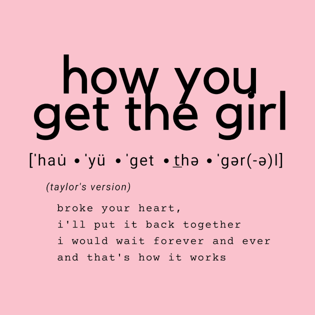 how you get the girl by j__e