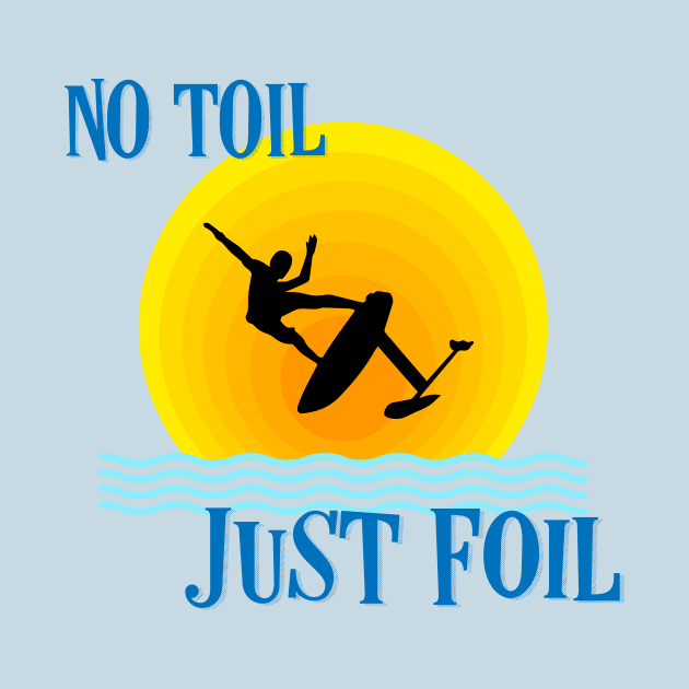 No toil - Just Foil by bluehair
