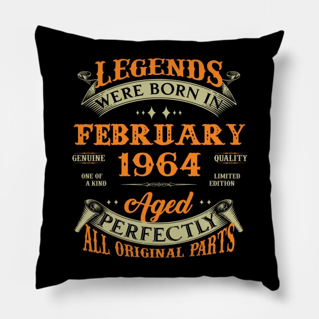 Legends Were Born In February 1964 60 Years Old 60th Birthday Gift Pillow by Kontjo