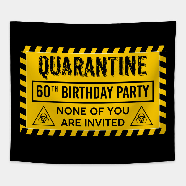Quarantine 60th Birthday Party 60th Birthday Tapisserie
