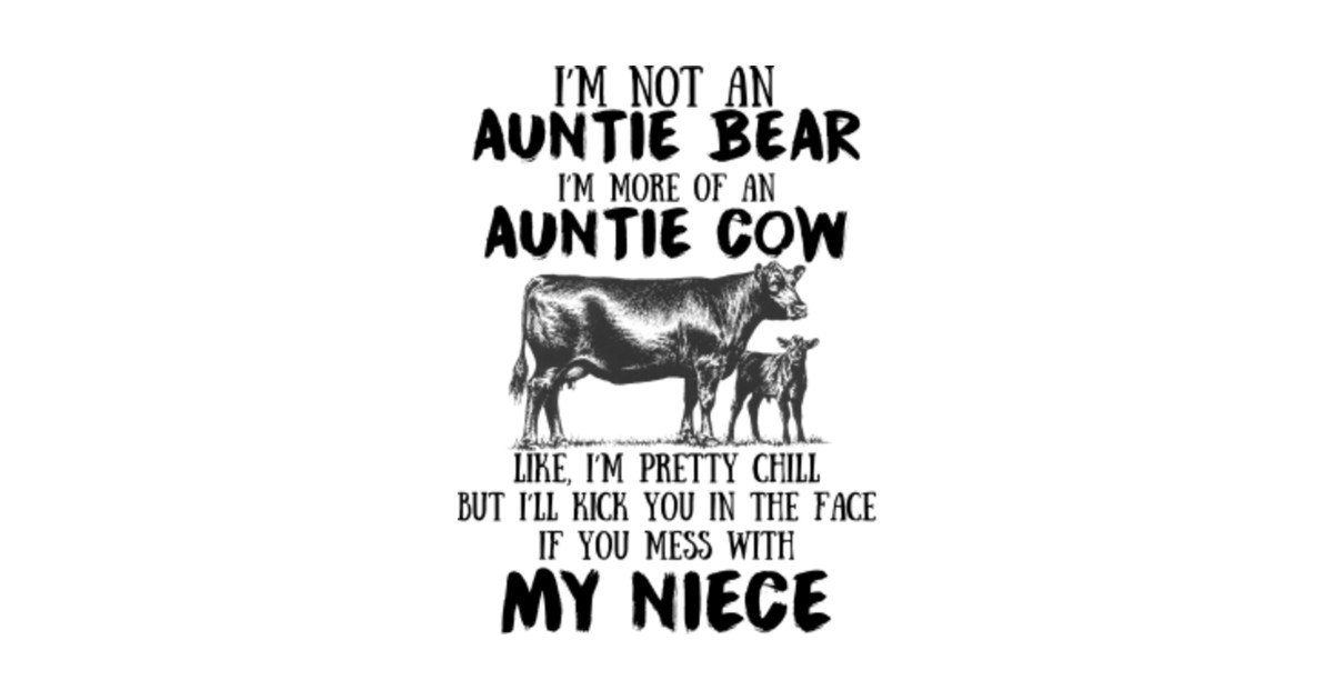 I'm not an auntie bear i'm more of an auntie cow - Auntie Cow - Sticker ...