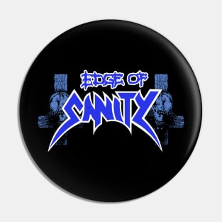 Edge of Sanity Black Pin