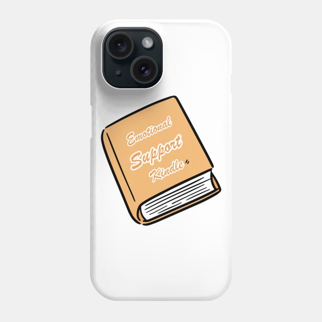 Emotional Support Kindle Yellow - Text On Closed Book Phone Case by Double E Design