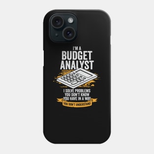 I'm A Budget Analyst Gift Phone Case