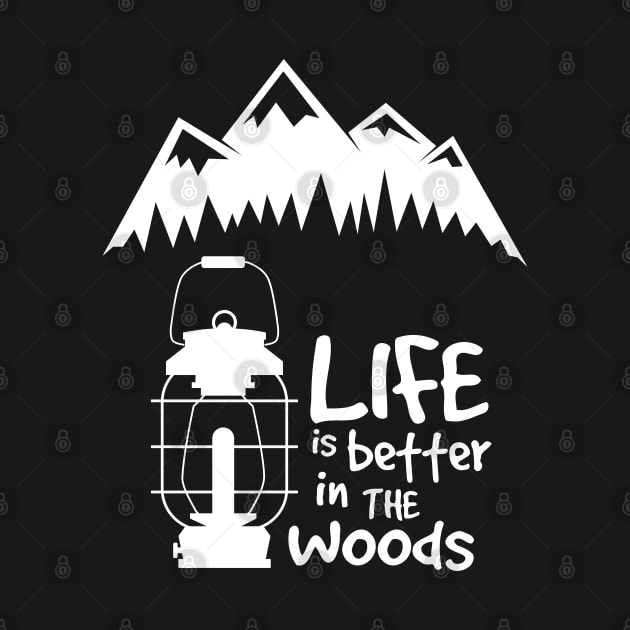 Life is better in the woods by Scofano