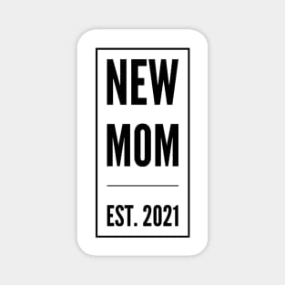 New Mom est. 2021 Magnet