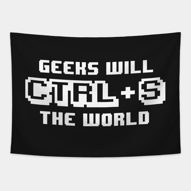 Geeks will Save (CTRL-S) the world Tapestry by Portals